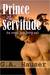 Prince of Servitude An Erotic Gay Fairy Tale by G.A. Hauser