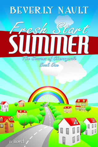 Fresh Start Summer by Beverly Nault