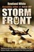 Storm Front The Epic True Story of a Secret War, the SAS's Greatest Battle, and the British Pilots who Saved Them by Rowland White