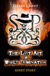 The Lost Art of World Domination (Skulduggery Pleasant, #1.5)