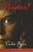 Pirates! The True and Remarkable Stories of Minerva Sharpe and Nancy Kington, Female Pirates by Celia Rees