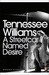 A Streetcar Named Desire by Tennessee Williams