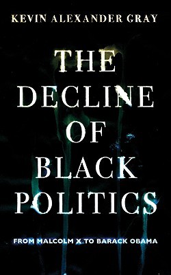 the-decline-of-black-politics-from-malcolm-x-to-barack-obama