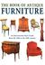 The Book Of Antique Furniture An International Sytle Guide From The 16th To The 20th Century by Francis Rousseau