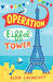 Operation Eiffel Tower by Elen Caldecott