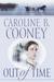 Out of Time (Time Travelers, #2) by Caroline B. Cooney