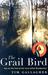 The Grail Bird Hot on the Trail of the Ivory-billed Woodpecker by Tim Gallagher