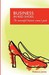 Business in Red Shoes - The Successful Business Womans Guide by Rebecca Jones