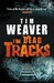 The Dead Tracks (David Raker, #2) by Tim Weaver