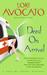 Dead on Arrival (Pauline Sokol, #6) by Lori Avocato