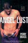 Angel Lust: An Erotic Novel Of Time Travel Angel Lust: An Erotic Novel Of Time Travel