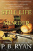 Still Life With Murder (Gilded Age Mystery, #1) by P.B. Ryan