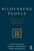 Bilderberg People Elite Power and Consensus in World Affairs by Ian Richardson