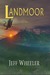 Landmoor by Jeff Wheeler
