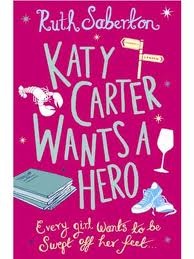 Katy Carter Wants a Hero (Katy Carter, #1)