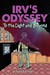 Irv's Odyssey To the Light and Beyond (Book Two) by Irving H. Podolsky