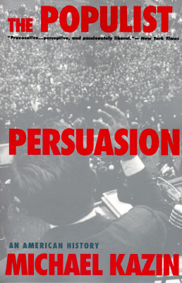the-populist-persuasion-an-american-history