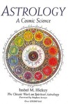 Astrology, A Cosmic Science: The Classic Work on Spiritual Astrology