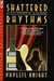 Shattered Rhythms (Lil Ritchie, #2) by Phyllis Knight