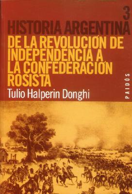 de-la-revolucin-de-independencia-a-la-confederacin-rosista