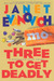 Three to Get Deadly (Stephanie Plum, #3) by Janet Evanovich