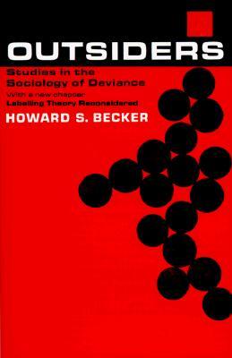 Outsiders: Studies in the Sociology of Deviance