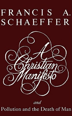 A Christian Manifesto and Pollution and the Death of Man (Order No. 1133)