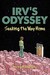 Irv's Odyssey Seeking the Way Home (Book Three) by Irving H. Podolsky