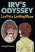 Irv's Odyssey Lost in a Looking Glass (Book One) by Irving H. Podolsky