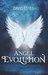 Angel Evolution (The Evolution Trilogy, #1) by David Estes
