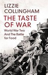 The Taste Of War: World War Two And The Battle For Food