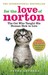 For the Love of Norton The Cat who Taught his Human How to Live by Peter Gethers