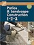 Patios and Landscape Construction 1-2-3