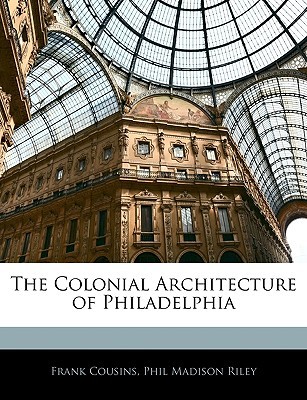 the-colonial-architecture-of-philadelphia