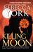 Killing Moon (Moon #1) by Rebecca York