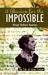 A Passion for the Impossible The Life of Lilias Trotter by Miriam Huffman Rockness