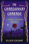 The Chardonnay Charade (Wine Country Mysteries #2)