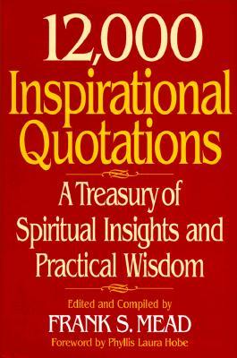 12-000-inspirational-quotations-a-treasury-of-spiritual-insights-and-practical-wisdom