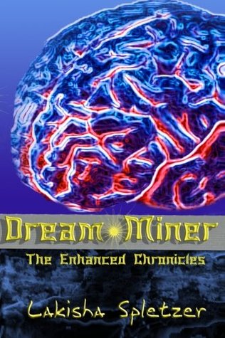 The Enhanced Chronicles: Dream Miner (Volume 1)