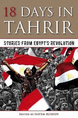 18 Days in Tahrir: Stories from Egypt's Revolution PDF MOBI 978-9881919588 por Hatem Rushdy