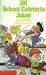 101 School Cafeteria Jokes by R.L. Stine