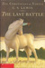 The Last Battle (Chronicles of Narnia, #7) by C.S. Lewis