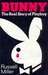 Bunny The Real Story of Playboy by Russell Miller