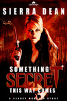 Something Secret This Way Comes (Secret McQueen, #1)