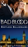 The Restless Billionaire (Bad Blood #3)