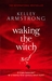 Waking the Witch (Women of the Otherworld #11) by Kelley Armstrong