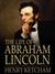 The Life of Abraham Lincoln by Henry Ketcham