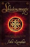 Shadowmagic (Shadowmagic, #1)