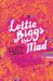 Lottie Biggs is (not) Mad (Lottie Biggs, #1) by Hayley Long