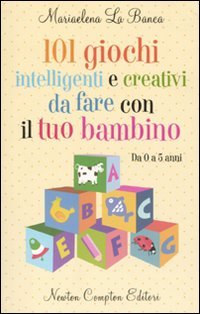 Base de datos de descarga gratuita de libros 101 giochi intelligenti e creativi da fare con il tuo bambino: da 0 a 5 anni
